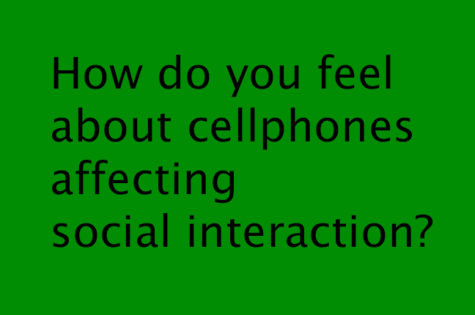 How do you feel about cellphones affecting social interaction?