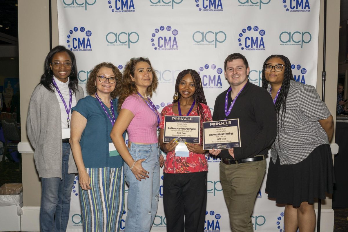 MATC Times staff members received two Pinnacle Awards at the Fall National College Media Association Convention. Both Honorable Mention awards were in the Design category. They were given at the convention in New Orleans, Louisiana on October 31, 2024. Pictured from left to right are: Crystal Williams (sports writer), Barb Volbrecht (Times advisor), Emma Turk (graphic designer), Zanaia Joshua (Editor-in-Chief), Warren Murphy (managing editor)and Cierra Pleshette (photography editor). Not pictured: Erik Martinez who was attending a CMA session.